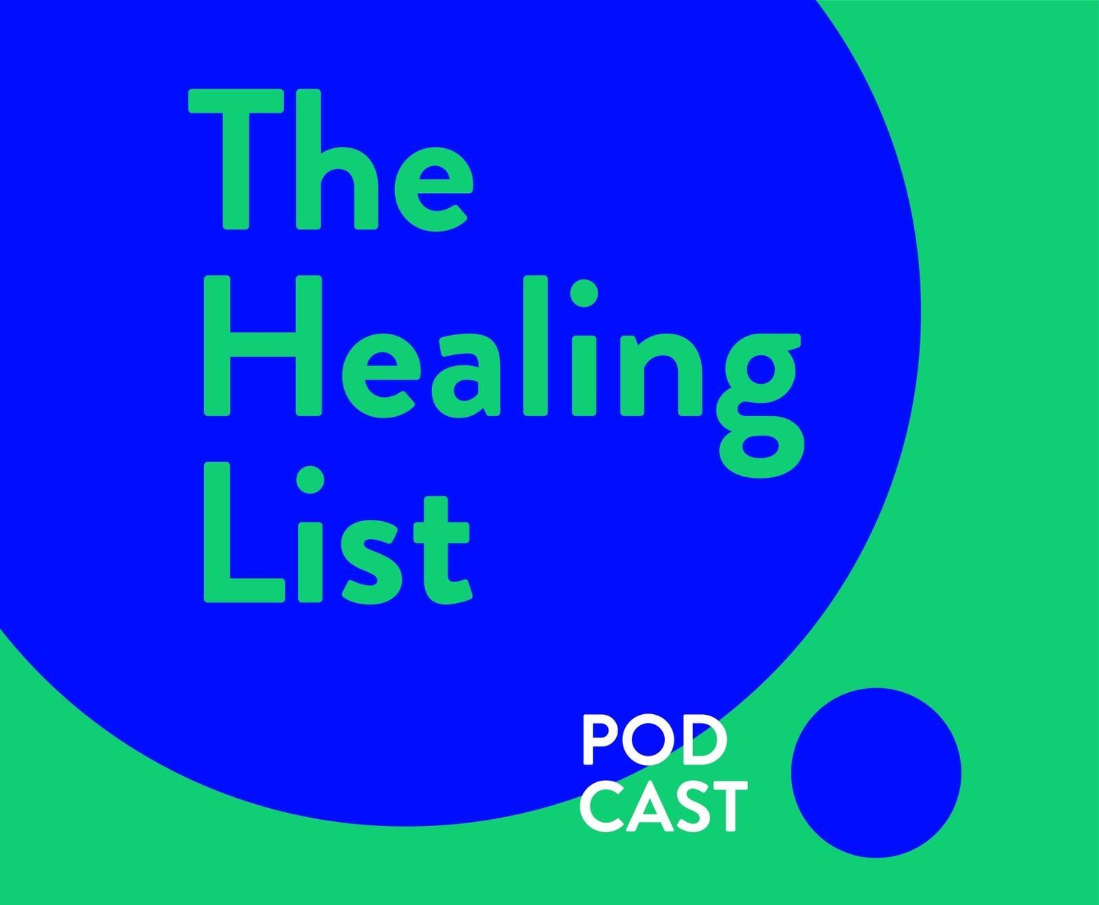 Healing List: 'Diana Bejasa The Healing List podcast'